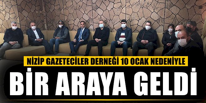 Nizip Gazeteciler Derneği '10 Ocak' Dolayısıyla Bir Araya Geldi