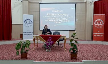 “Kur’ân-ı Kerim’i Okumanın ve Yaşamanın Önemi” konulu konferans