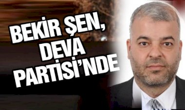 BEKİR ŞEN, DEVA PARTİSİ'NDE