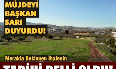 Merakla beklenen ihalenin tarihi belli oldu