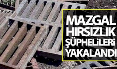 Mazgal hırsızlık şüphelileri  yakalandı