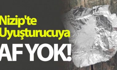 Nizip'te Uyuşturucuya Af yok