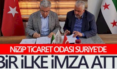 Nizip Ticaret Odası Suriye'de Bir İlke İmza Attı