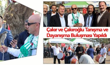 Çakır ve Çakıroğlu Tanışma ve Dayanışma Buluşması Yapıldı