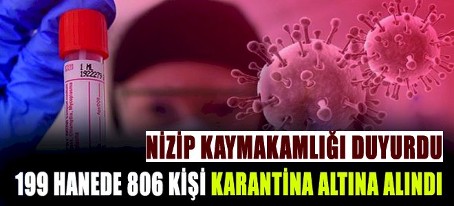 Kaymakamlık Duyurdu 199 Hanede 806 Kişi Karantina Altına Alındı