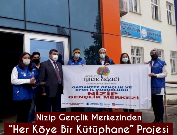 Nizip Gençlik Merkezinden  “Her Köye Bir Kütüphane” Projesi