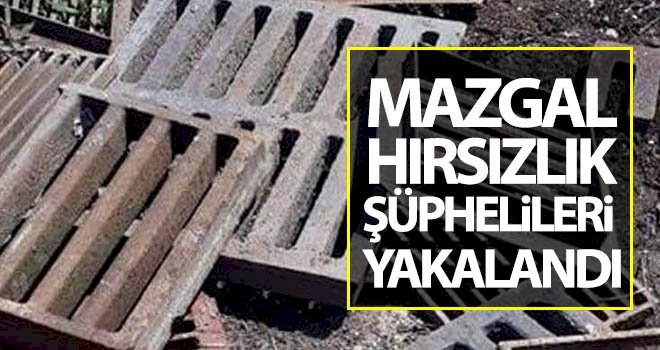 Mazgal hırsızlık şüphelileri  yakalandı