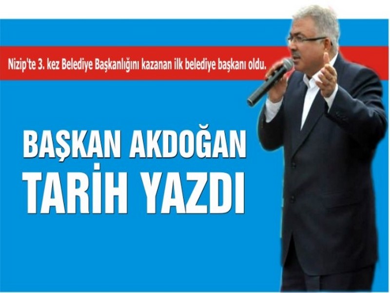 BAŞKAN HACI FEVZİ AKDOĞAN TARİH YAZDI