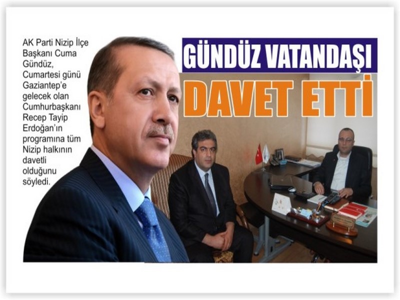 GÜNDÜZ VATANDAŞI DAVET ETTİ