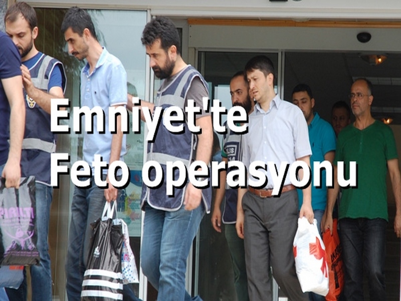 NİZİP EMNİYETTE DEV FETÖ OPERASYONU!