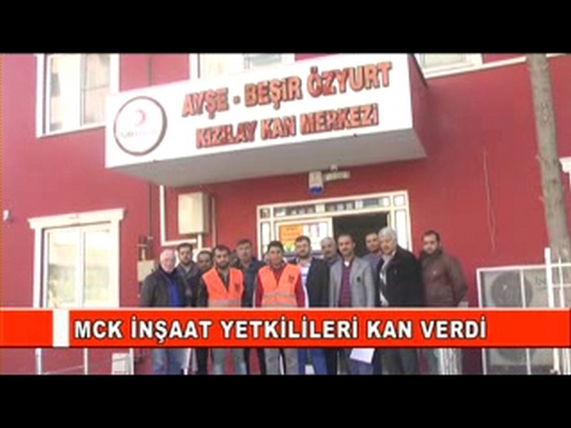 MCK İNŞAAT YETKİLİLERİ KAN VERDİ