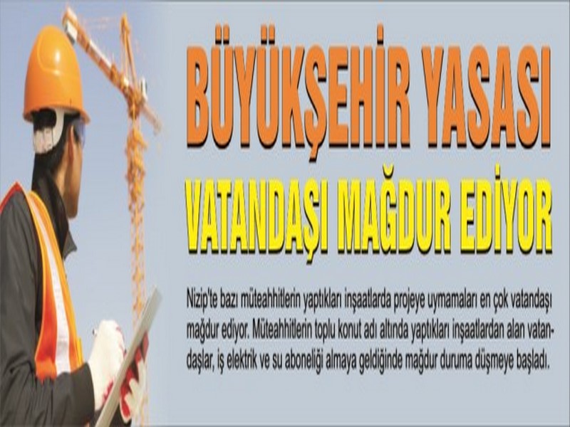 Büyükşehir Yasası Vatandaşı Mağdur Ediyor