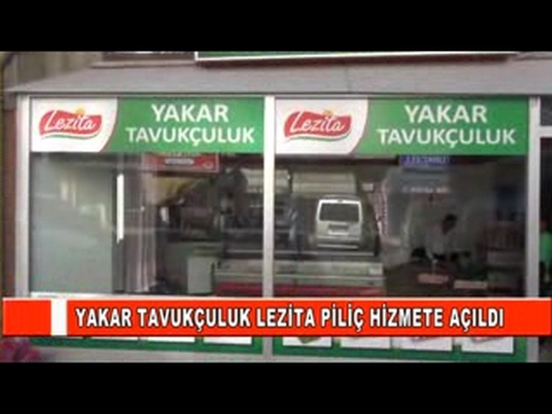 YAKAR TAVUKÇULUK LEZİTA PİLİÇ HİZMETE AÇILDI